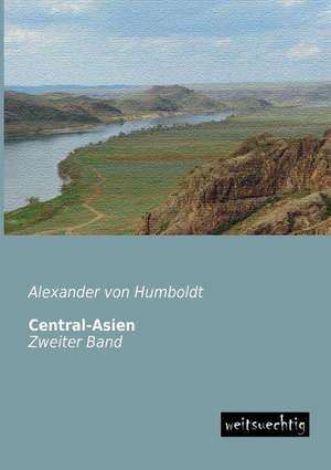 Central-Asien de Alexander Von Humboldt