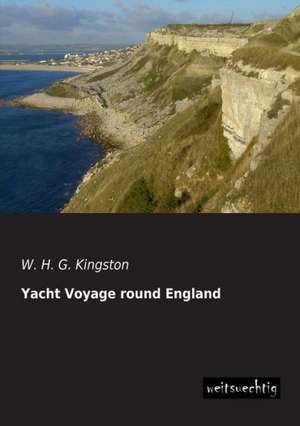 Yacht Voyage round England de W. H. G. Kingston