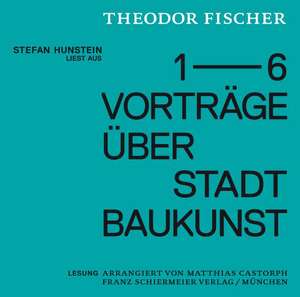 Stefan Hunstein liest aus den Vorträgen Theodor Fischers über Stadtbaukunst de Theodor Fischer