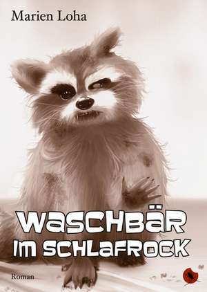 Waschbär im Schlafrock de Marien Loha