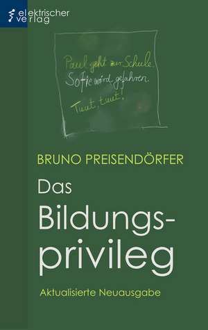 Das Bildungsprivileg de Bruno Preisendörfer