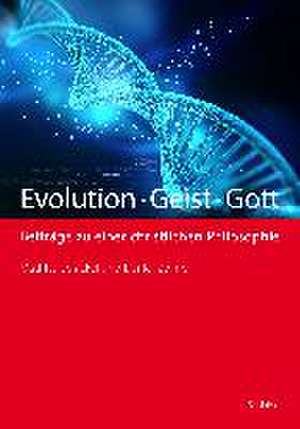 Evolution - Geist - Gott de Mathias Schickel