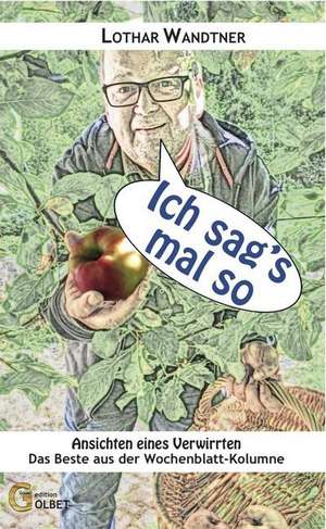 Ich sag's mal so de Lothar Wandtner