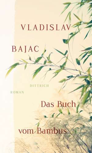 Das Buch vom Bambus de Vladislav Bajac