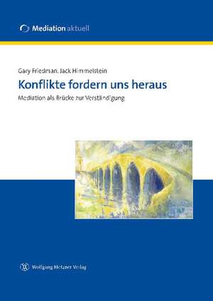 Konflikte fordern uns heraus de Gary Friedman