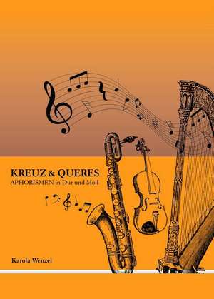 Kreuz & Queres de Karola Wenzel