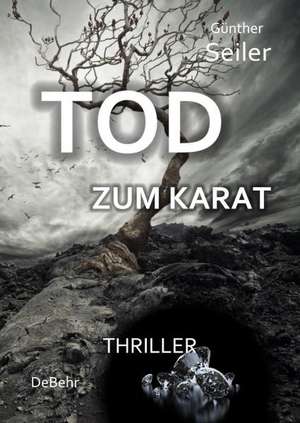 TOD ZUM KARAT - Thriller de Günther Seiler