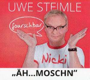 Fourschbar. Teil 2. ÄH.MOSCHN de Uwe Steimle