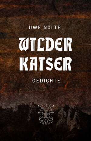 Wilder Kaiser de Uwe Nolte