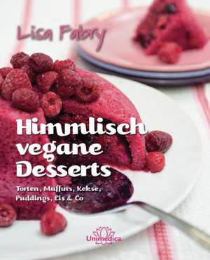 Himmlisch vegane Desserts de Lisa Fabry