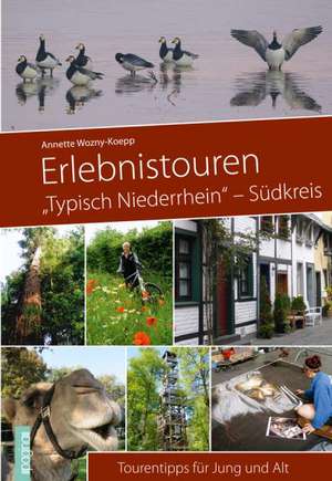 Erlebnistouren "Typisch Niederrhein" - Südkreis de Annette Wozny-Koepp