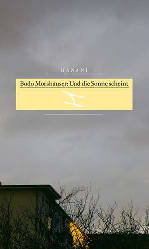 Und die Sonne scheint de Bodo Morshäuser