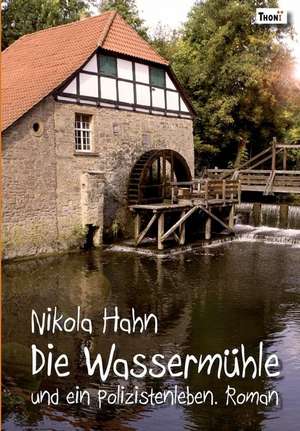 Die Wassermühle de Nikola Hahn