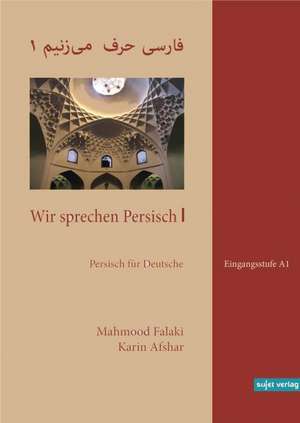 Wir sprechen Persisch 1 de Mahmood Falaki