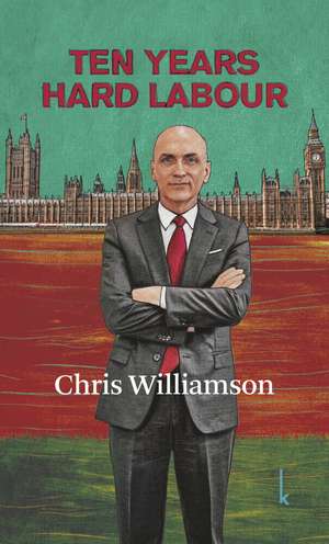 Ten Years Hard Labour de Chris Williamson