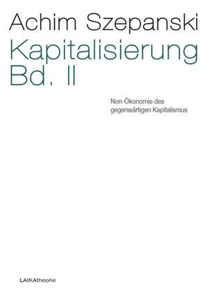 Kapitalisierung Bd. II de Achim Szepanski