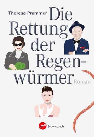 Die Rettung der Regenwürmer de Theresa Prammer