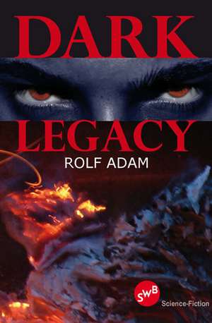 Dark Legacy de Rolf Adam