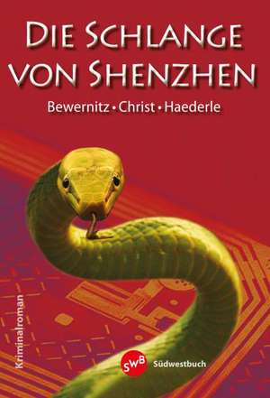 Die Schlange von Shenzhen de Doris Bewernitz