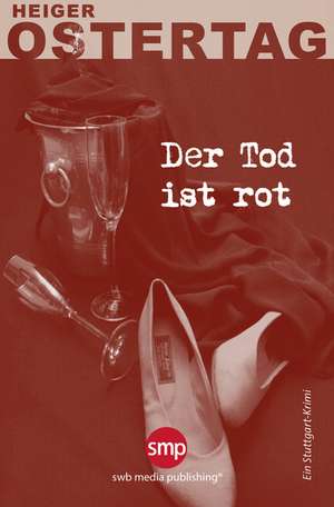 Der Tod ist rot de Heiger Ostertag