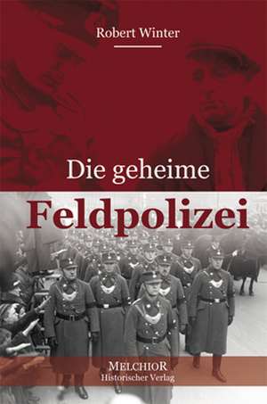 Die geheime Feldpolizei de Robert Winter