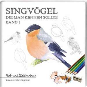 Singvögel - Band 1 de Bernd Pöppelmann