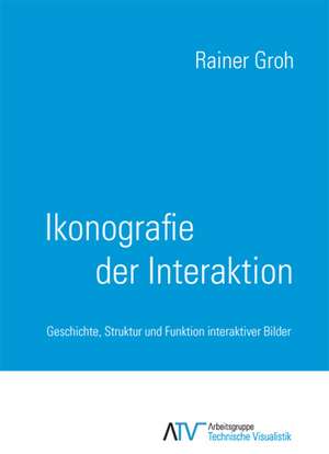 Ikonografie der Interaktion de Rainer Groh