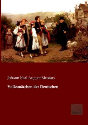 Volksmärchen der Deutschen de Johann Karl August Musäus