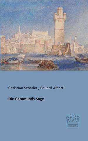 Die Geramunds-Sage de Christian Scharlau