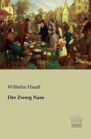 Der Zwerg Nase de Wilhelm Hauff