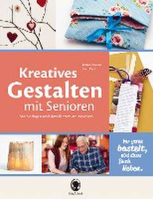 Kreatives Gestalten mit Senioren de Verlag SingLiesel