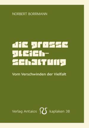 Die große Gleichschaltung de Norbert Borrmann