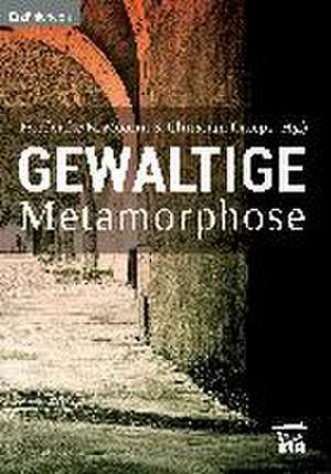 Gewaltige Metamorphose de Friederike K. Moorin