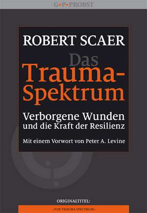 Das Trauma-Spektrum de Robert Scaer