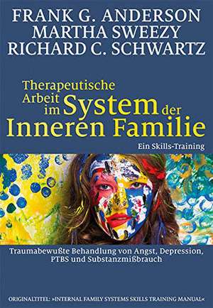 Therapeutische Arbeit im System der Inneren Familie de Frank G. Anderson