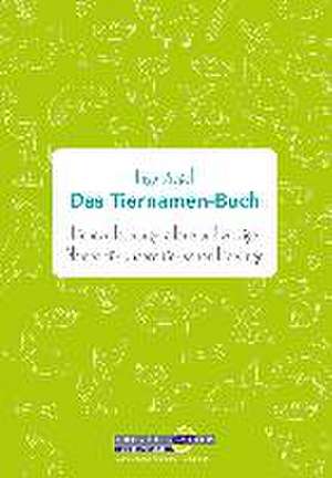 Das Tiernamen-Buch de Ingo Diegel