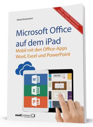 Microsoft Office auf dem iPad de Horst Grossmann