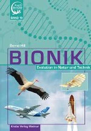 Bionik - Evolution in Natur und Technik de Bernd Hill