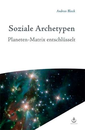 Soziale Archetypen de Andreas Bleeck