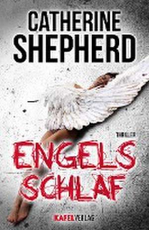 Engelsschlaf. Thriller de Catherine Shepherd