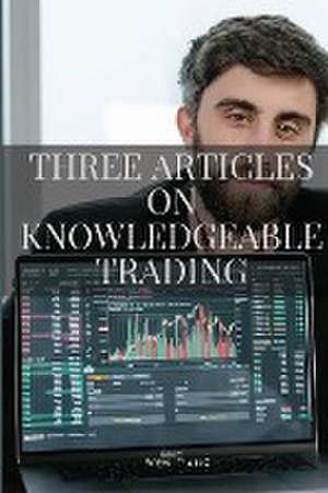 THREE ARTICLES ON KNOWLEDGEABLE TRADING de T'Ang Wen