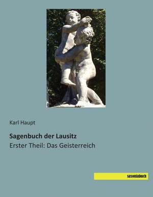 Sagenbuch der Lausitz de Karl Haupt
