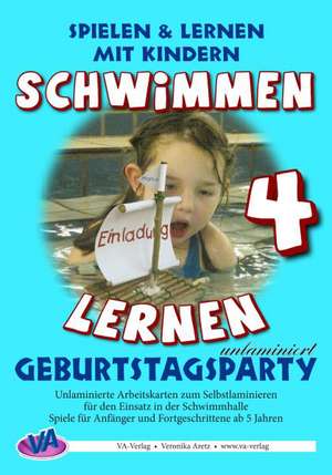 Schwimmen lernen 04. Geburtstagsparty, unlaminiert de Veronika Aretz