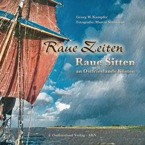 Raue Zeiten - Raue Sitten de Georg Kampfer