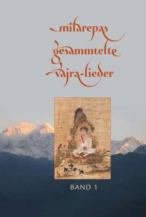 Milarepas gesammelte Vajra-Lieder de Milarepa