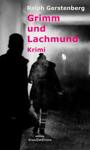 Grimm und Lachmund de Ralph Gerstenberg