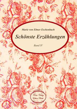 Schönste Erzählungen de Marie von Ebner Eschenbach