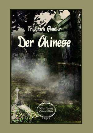 Glauser, F: Chinese