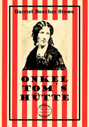 Onkel Tom´s Hütte de Harriet Beecher Stowe