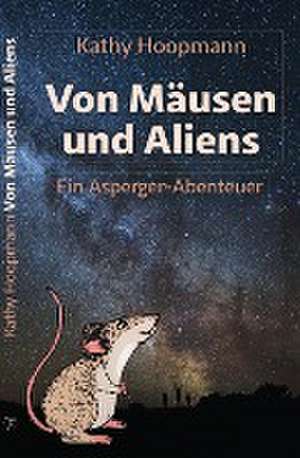 Von Mäusen und Aliens de Kathy Hoopmann